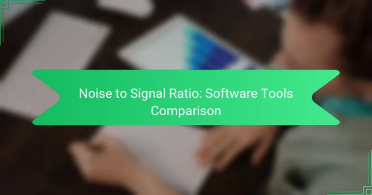 Noise to Signal Ratio: Software Tools Comparison